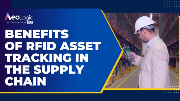 Benefits Of Rfid Asset Tracking In Supply Chain Aeologic Blog