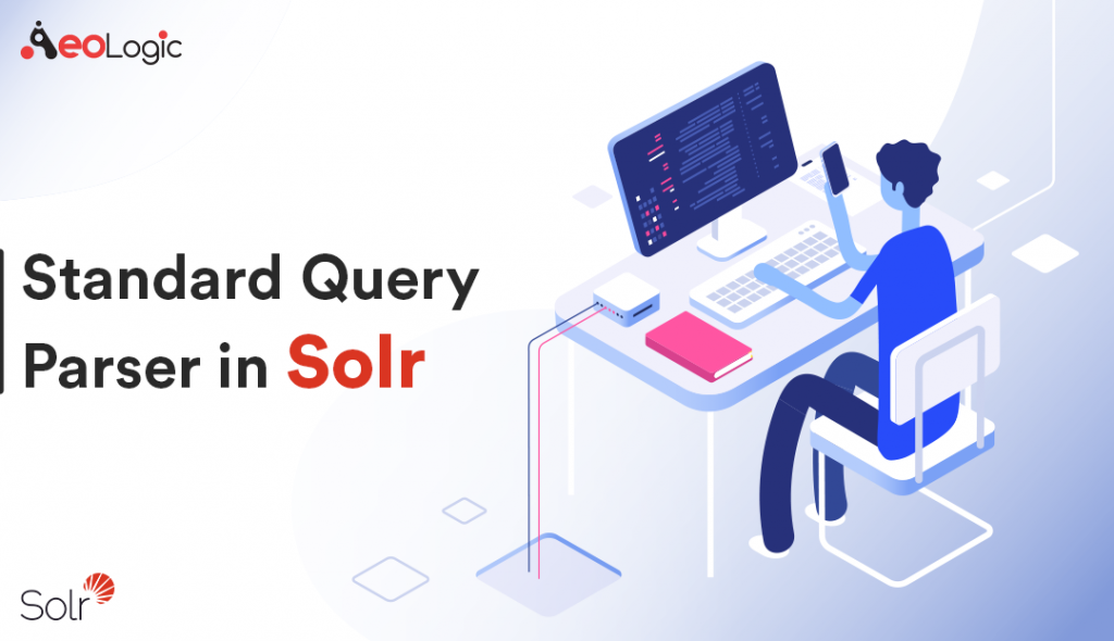 The Standard Query Parser - Ultimate Solr Guide - Aeologic Blog