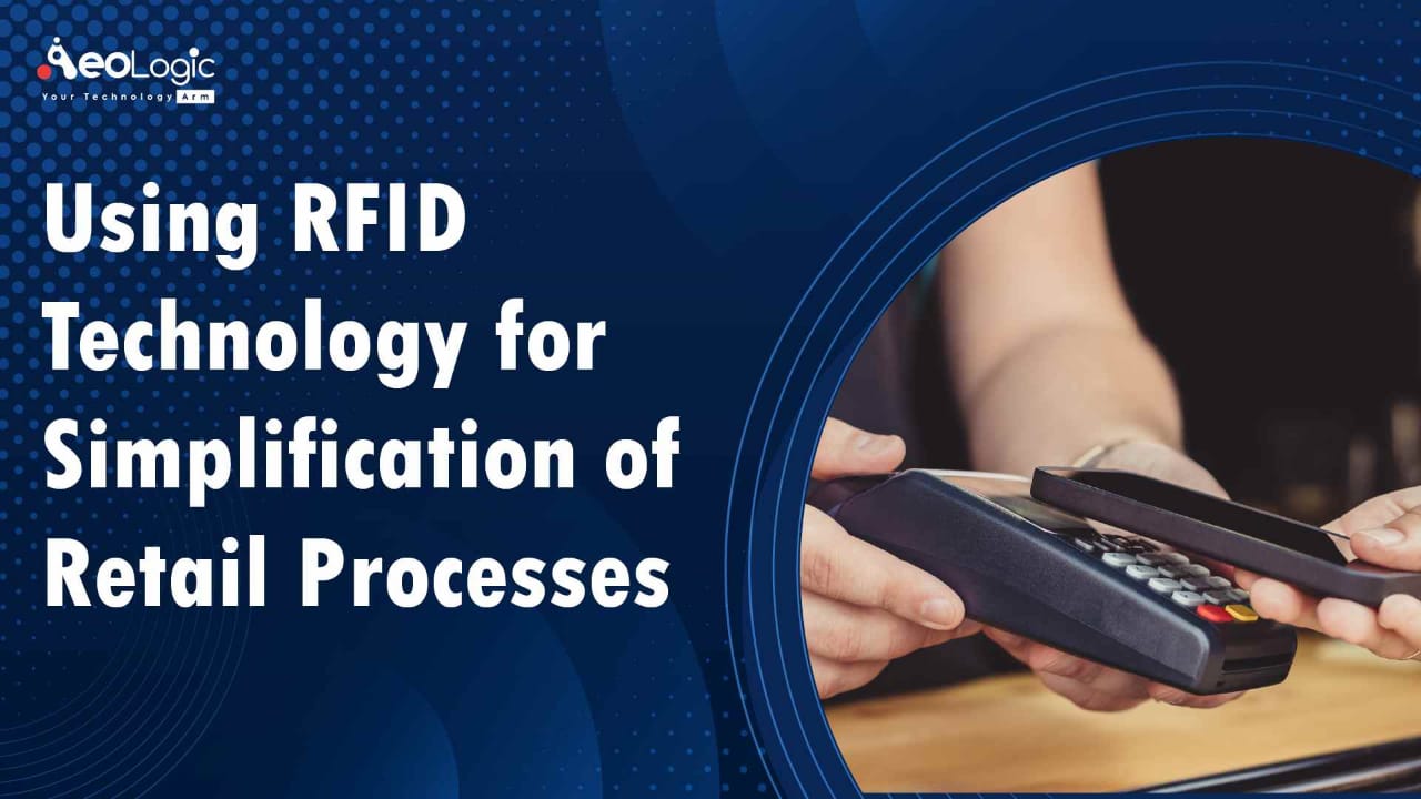 RFID Technology for Retail Processes and Retail Stores