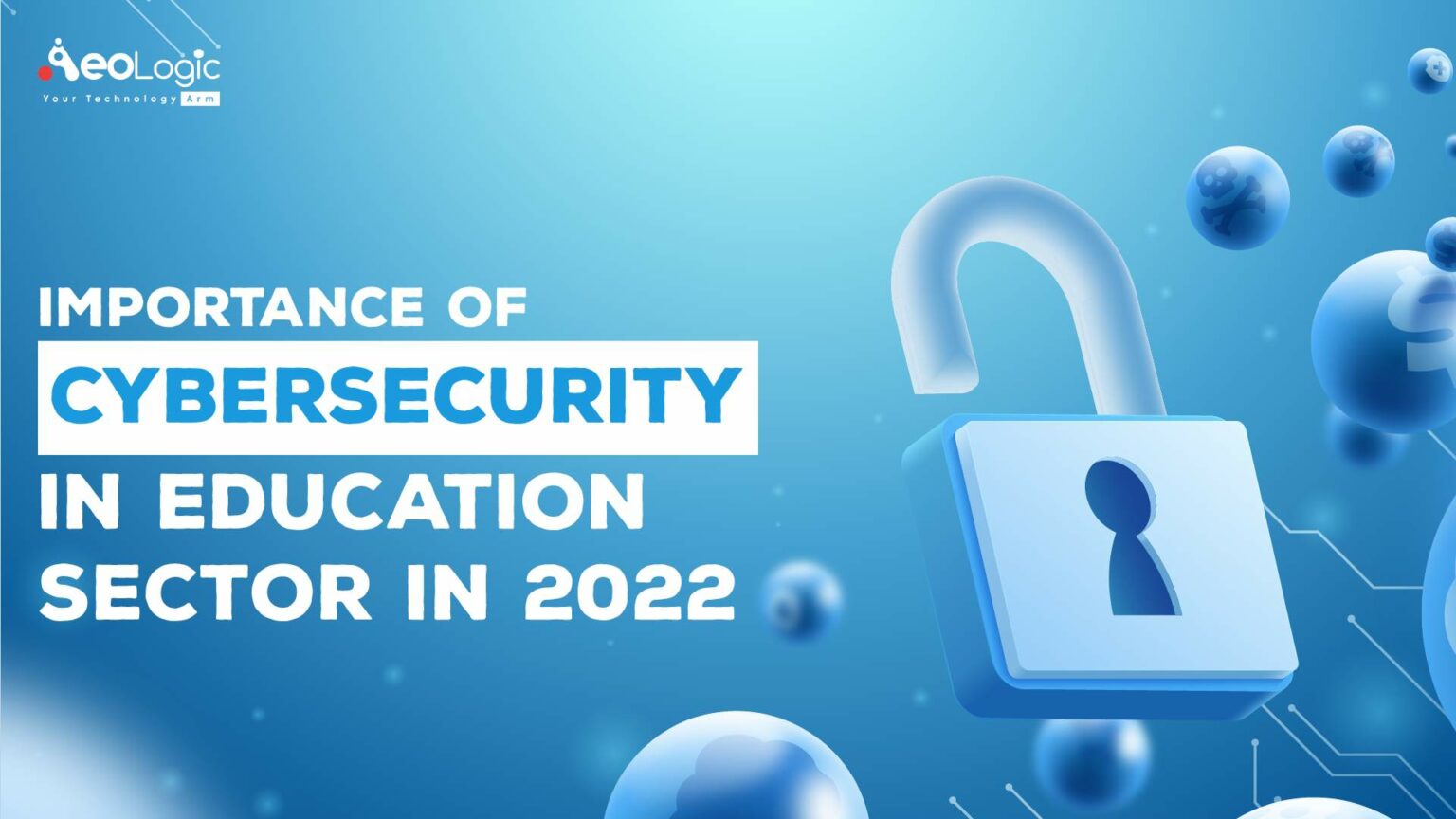 The Importance of Cybersecurity in Educational Technology: A Growing Concern