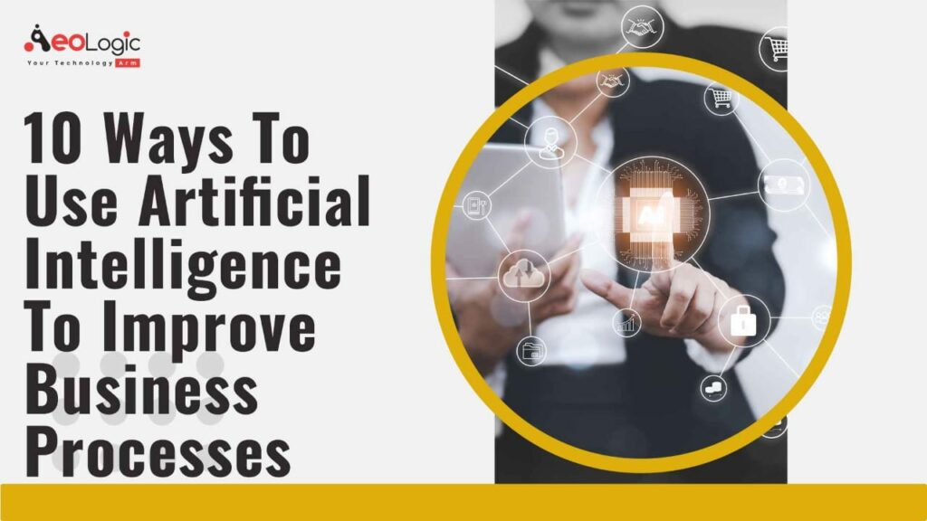 Use Of Artificial Intelligence In Business Processes