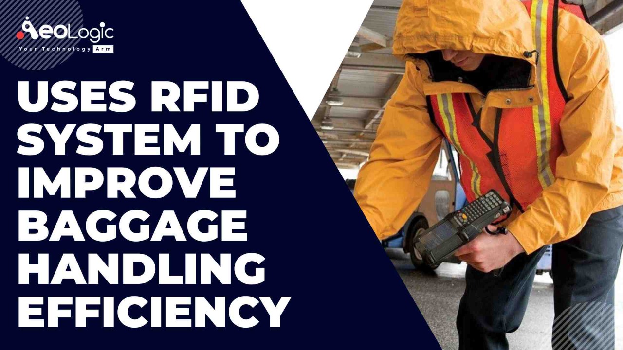 Uses of RFID System in Airport Baggage Handling - Aeologic.com