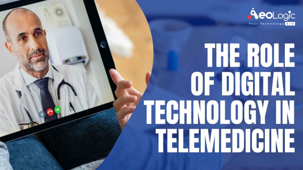 The Role Of Digital Technology In Telemedicine