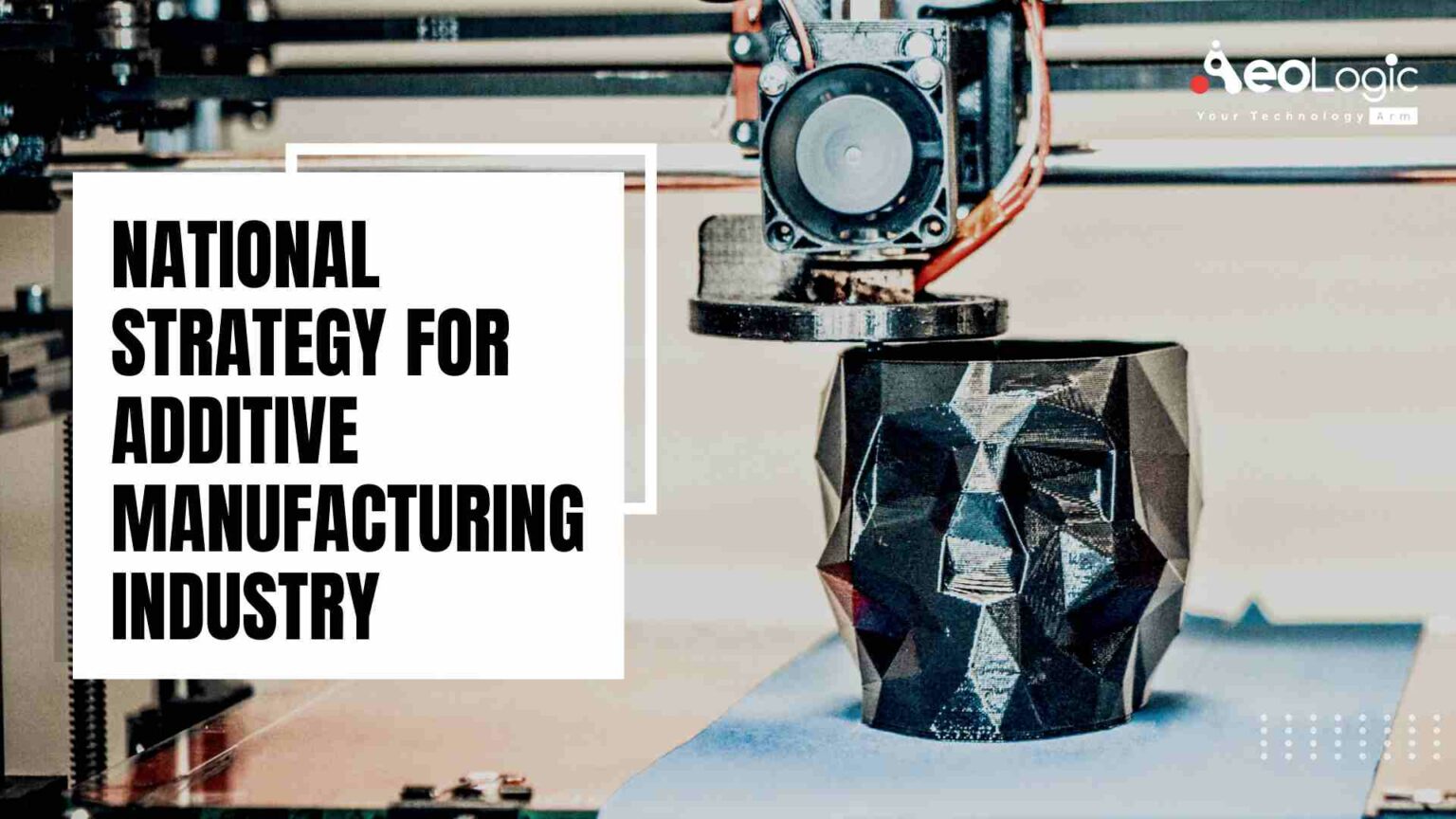 benefits-of-the-national-strategy-for-additive-manufacturing