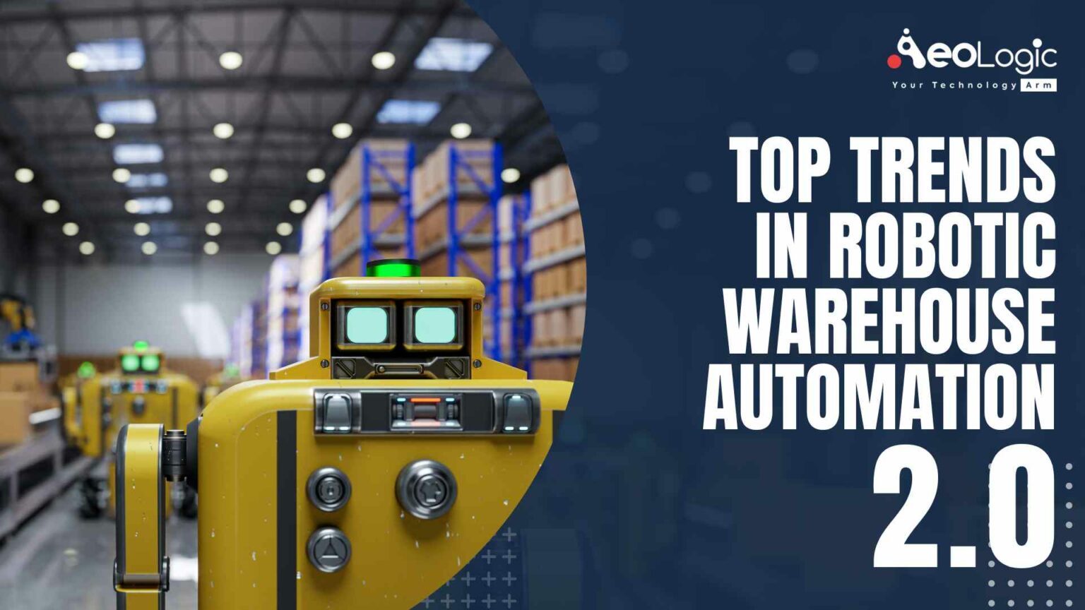 Top Trends In Robotic Warehouse Automation 2.0