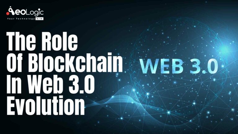 Role Of Blockchain In Web 3.0 Evolution - Aeologic Blog