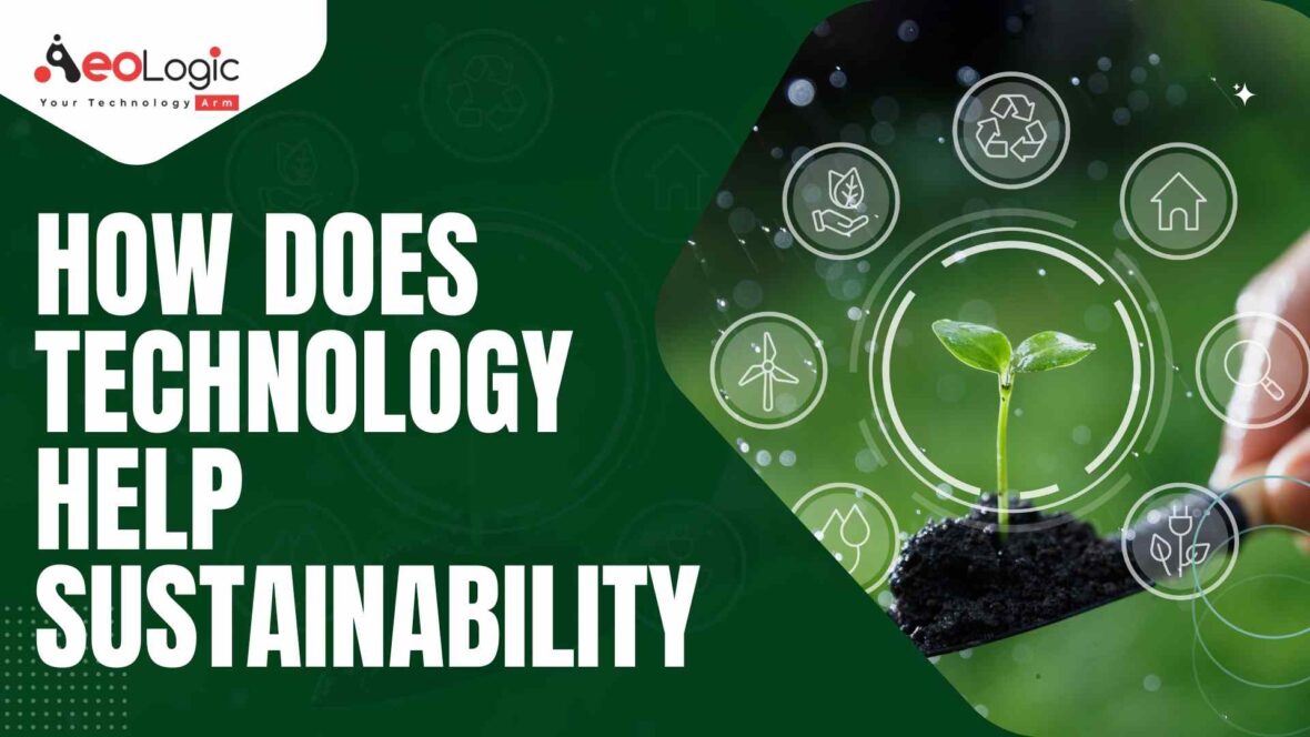 How Does Technology Help Sustainability - Aeologic Blog