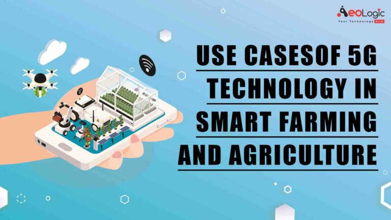 5g Technology Use Cases In Agriculture And Smart Farming