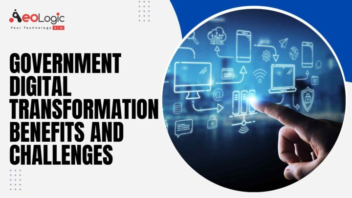 Challenges And Benefits Of Digital Transformation In Government