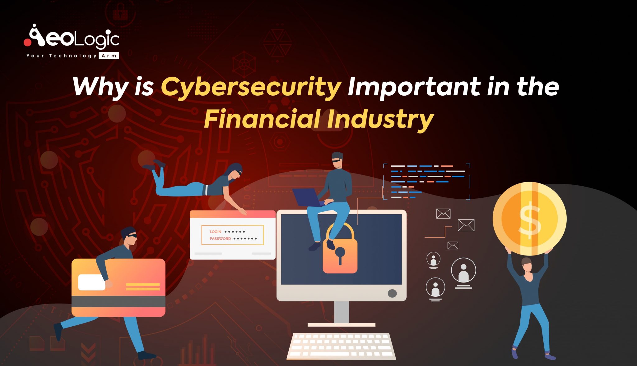 Why is Cybersecurity Important in the Financial Industry? - Aeologic Blog