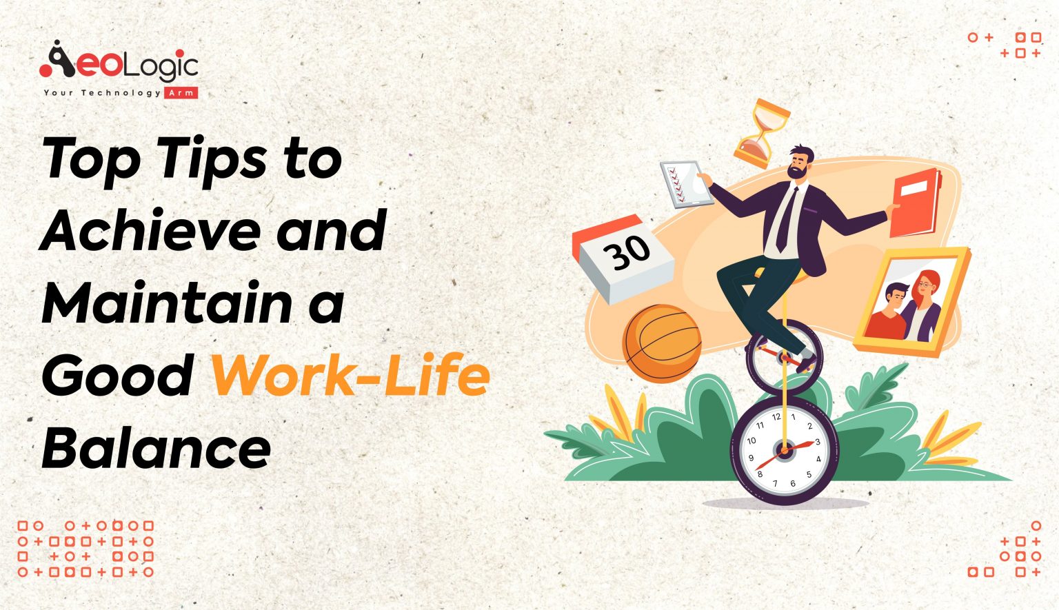 top-tips-to-achieve-and-maintain-a-good-work-life-balance-aeologic-blog