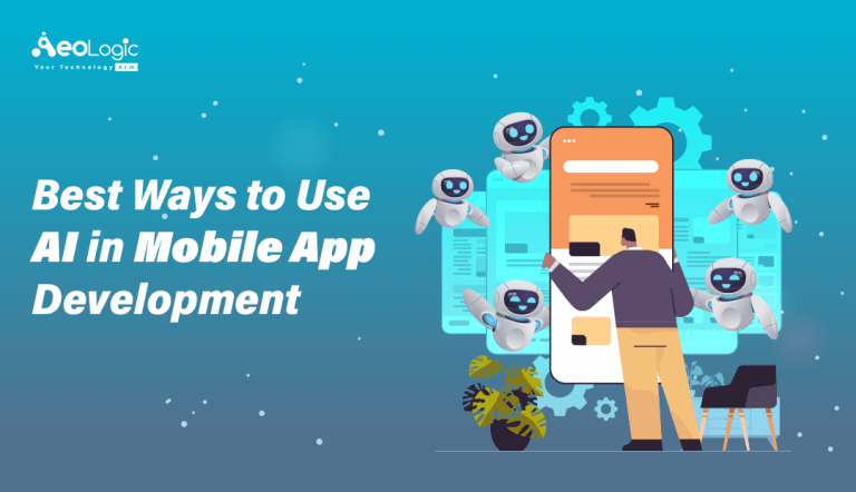 Best Ways To Use AI In Mobile App Development- Blog