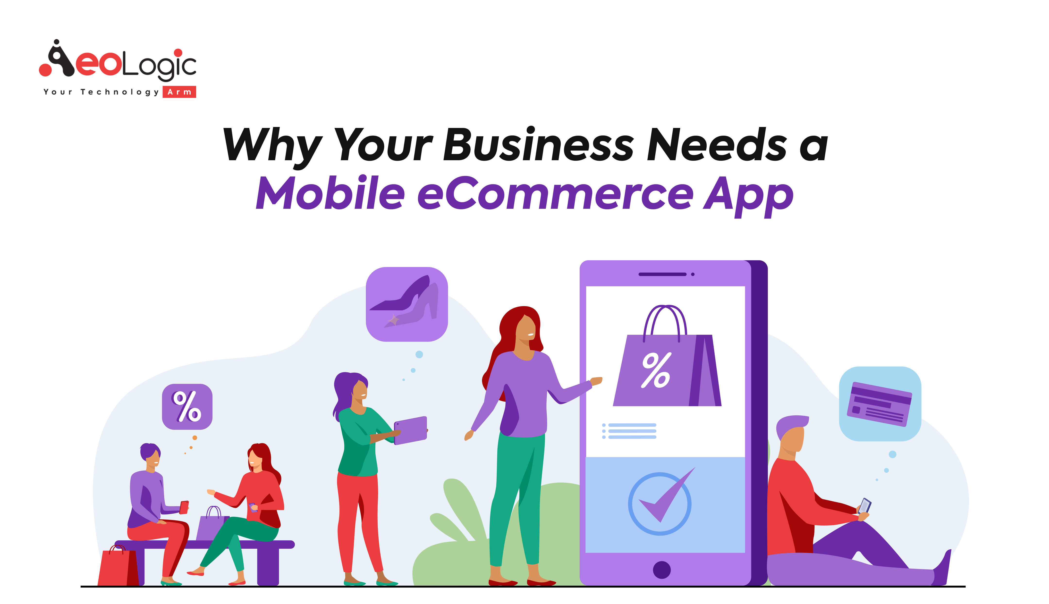 Why Your Business Needs A Mobile ECommerce App - Aeologic Blog