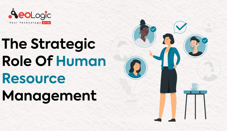 The Strategic Role of Human Resource Management - Aeologic Blog