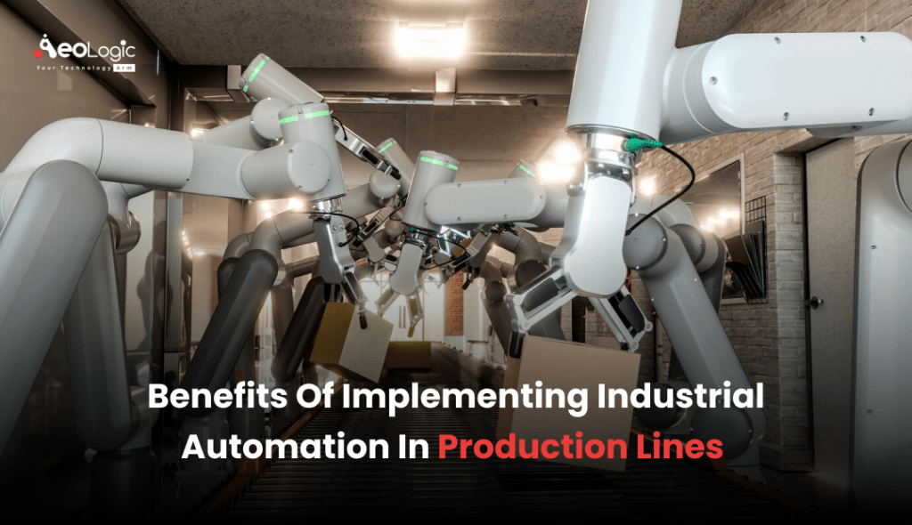 Benefits Of Industrial Automation In Production Lines