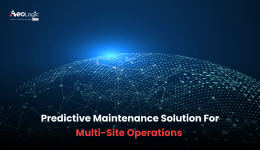 Predictive Maintenance Solutions For Multi-Site Operations