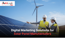Digital Marketing Solutions for Solar Panel Manufacturers