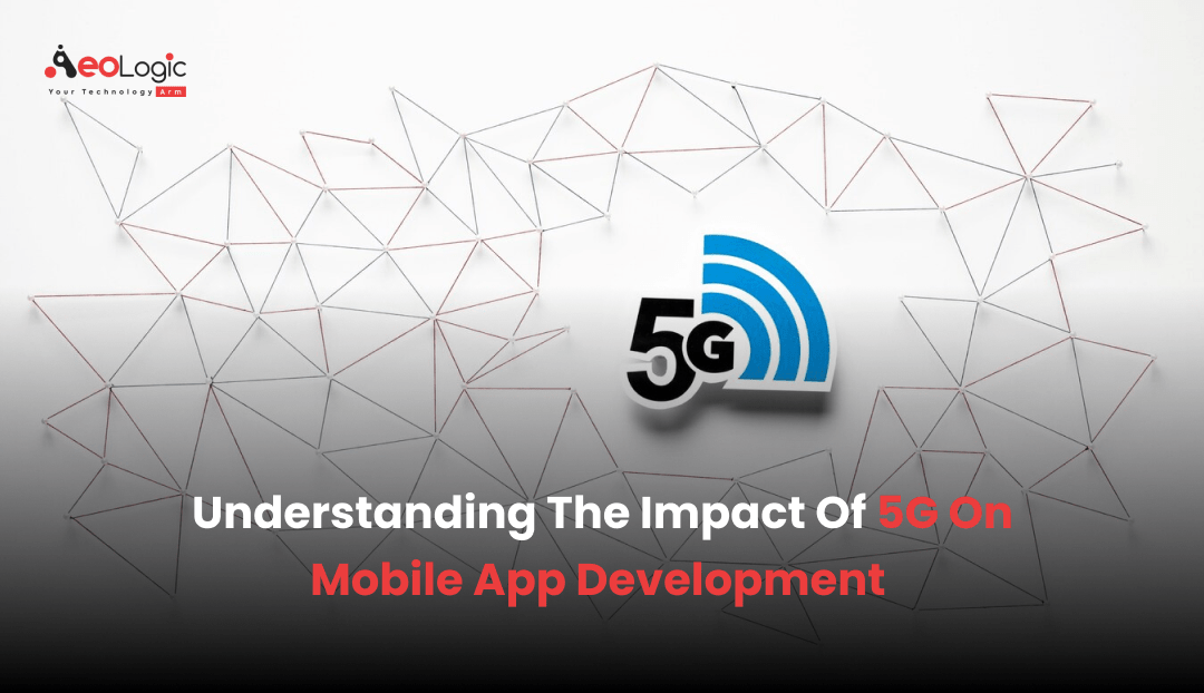 Impact Of 5G on Mobile App Development