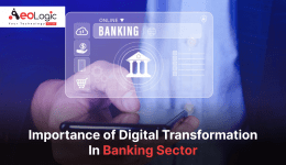 Importance of Digital Transformation In Banking Sector