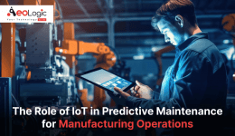 The Role of IoT in Predictive Maintenance for Manufacturing Operations