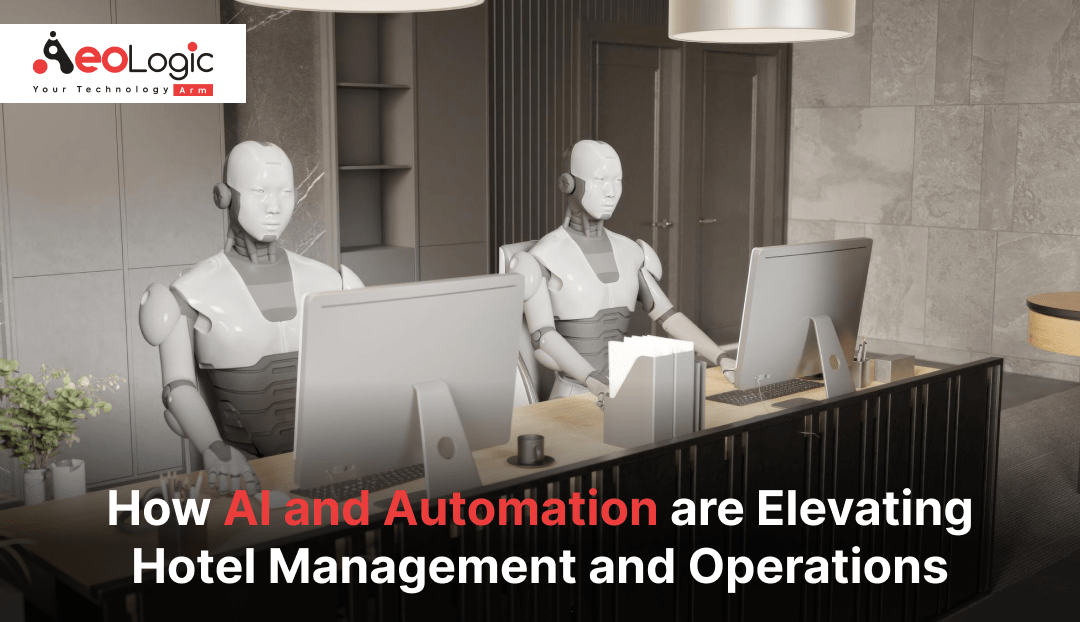 How AI and Automation are Elevating Hotel Management and Operations