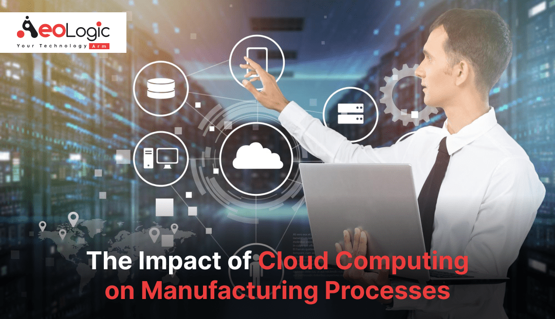 Cloud Computing on Manufacturing Processes