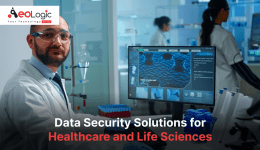 Data Security Solutions for Healthcare and Life Sciences