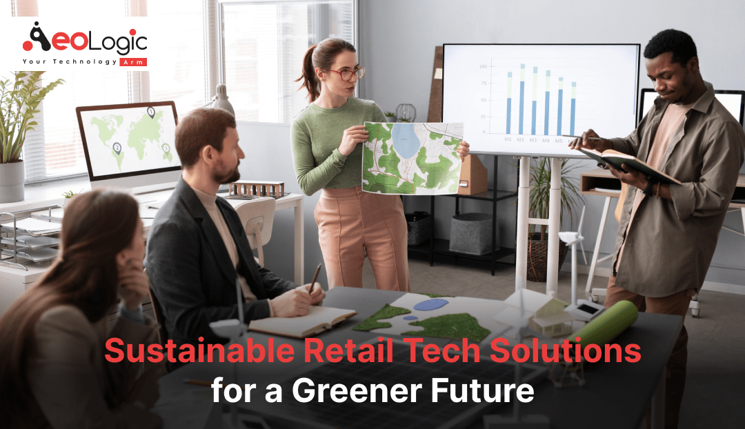 Sustainable Retail Tech Solutions for a Greener Future