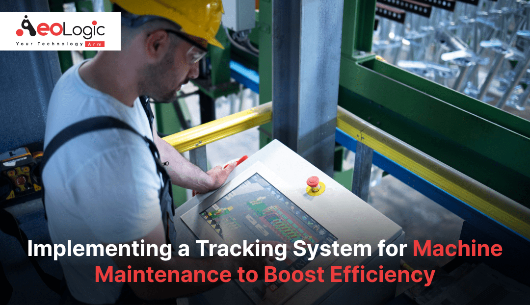 Tracking System for Machine Maintenance