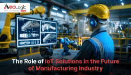 IoT Solutions in the Future of Manufacturing