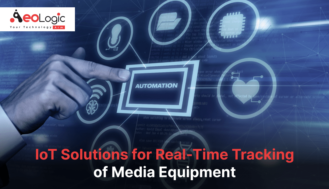 IoT Solutions for Real-Time Tracking of Media Equipment