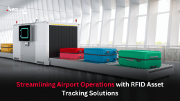 RFID Asset Tracking solutions for Airport Operations