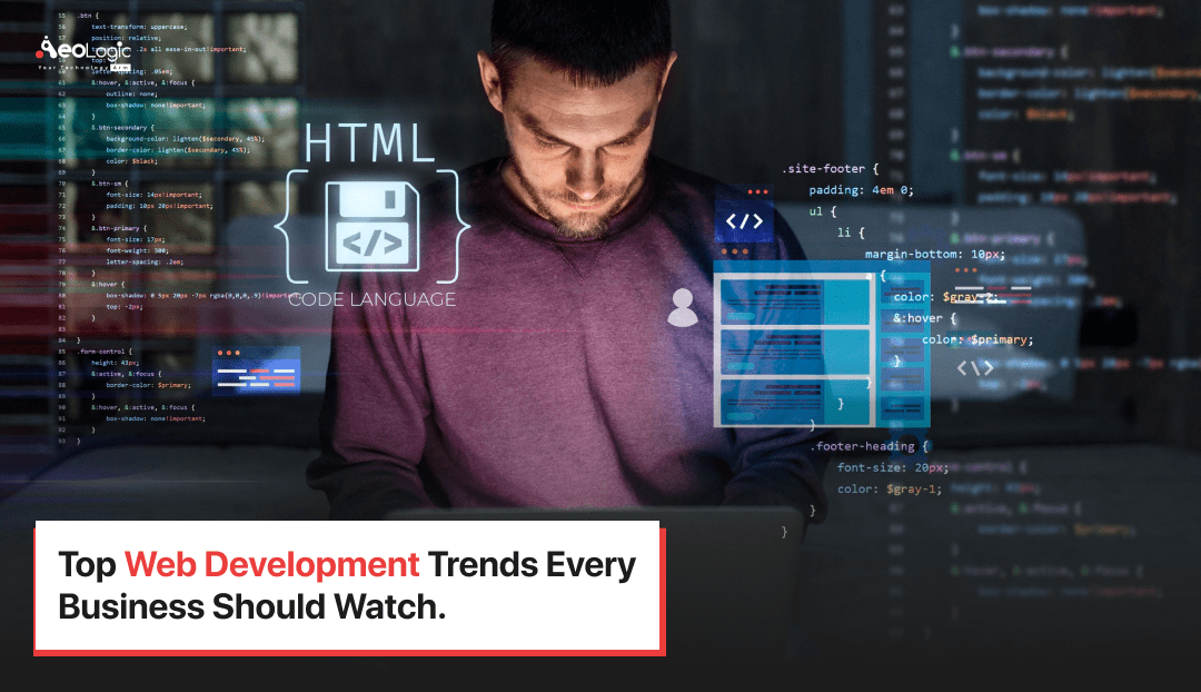 Top Web Development Trends Every Business Should Watch