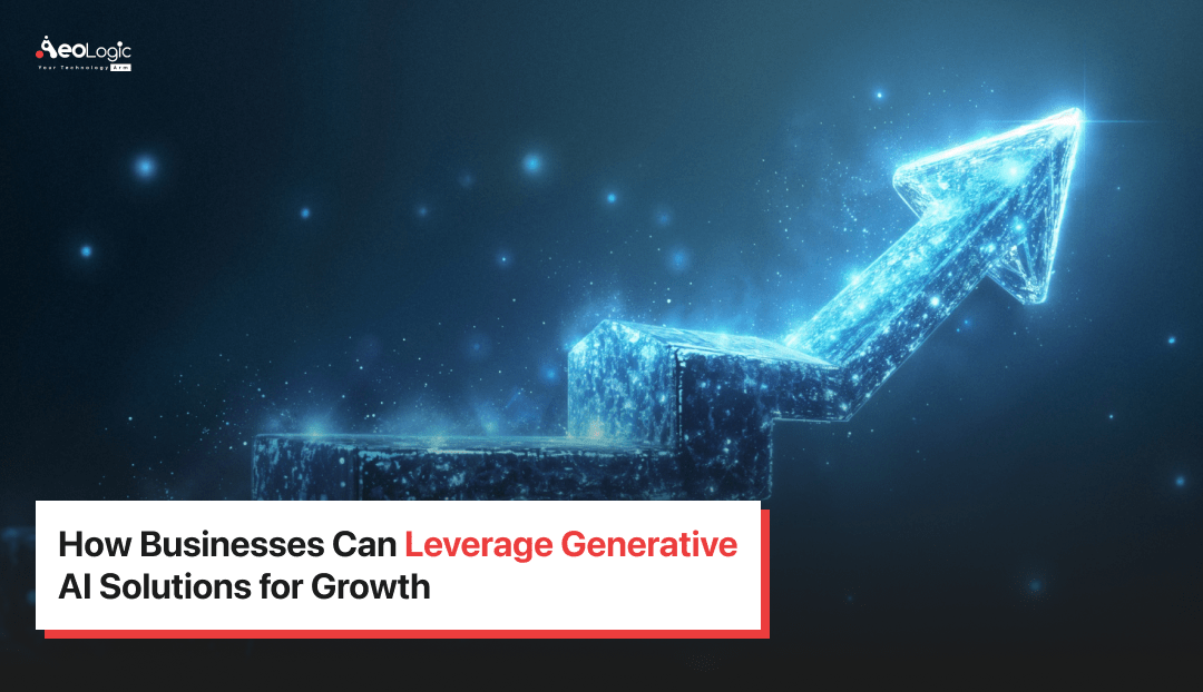 How Businesses Can Leverage Generative AI Solutions for Growth