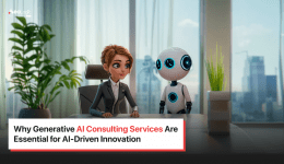 Why Generative AI Consulting Services are Essential for AI-Driven Innovation