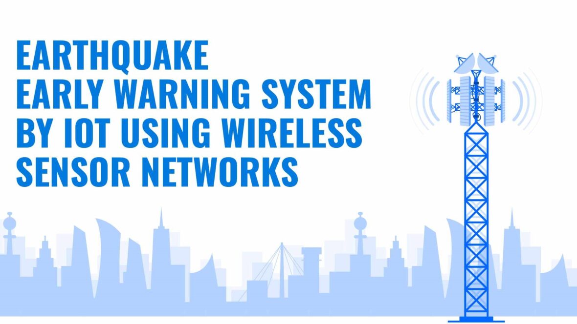 Earthquake Early Warning System by IoT